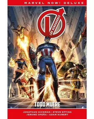 LOS VENGADORES DE J.HICKMAN 1. TODO MUERE