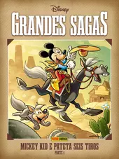 Grandes Sagas Disney Vol. 23 - Mickey Kid E Pateta Seis Tiros – Parte 1