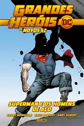 Grandes Heróis DC: Os Novos 52 Vol. 4 - Superman E Os Homens De Aço