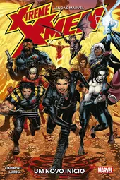 X-Treme X-Men: Um Novo In&iacute;cio (Lendas Marvel)