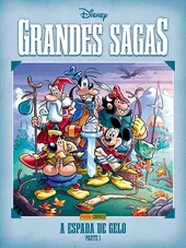 Grandes Sagas Disney Vol. 1 - A Espada De Gelo: Parte 1