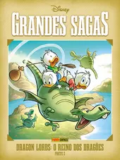 Grandes Sagas Disney Vol. 21 - Dragon Lords: O Reino Dos Dragões – Parte 2
