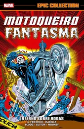 Motoqueiro Fantasma: Inferno Sobre Rodas (Epic Collecrtion)