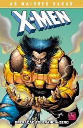 X-Men: Opera&ccedil;&atilde;o Toler&acirc;ncia Zero (X-Men: As Maiores Sagas)