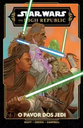 Star Wars: The High Republic - O Pavor Dos Jedi