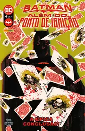 Batman: Além Do Ponto De Ignição 04