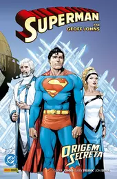 Superman Por Geoff Johns Vol. 01 - Origem Secreta