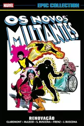 Novos Mutantes: Renova&ccedil;&atilde;o (Marvel Epic Collection)
