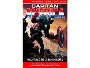 MARVEL NOW! DELUXE CAPITÁN AMÉRICA DE RICK REMENDER 1. NÁUFRAGO EN LA DIMENSIÓN Z