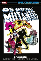 Novos Mutantes: Renovação (Marvel Epic Collection)