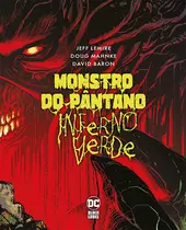 Monstro Do Pântano: Inferno Verde