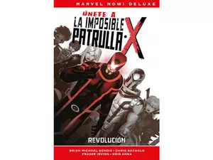 MARVEL NOW! DELUXE PATRULLA-X DE BRIAN MICHAEL BENDIS 2. REVOLUCIÓN