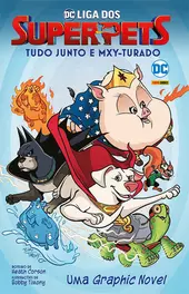 Liga de Superpets: Tudo Mxy-turado