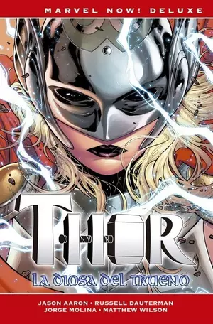 MARVEL NOW! DELUXE THOR 3. LA DIOSA DEL TRUENO