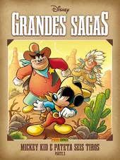 Grandes Sagas Disney Vol. 27 - Mickey Kid E Pateta Seis Tiros  – Parte 3