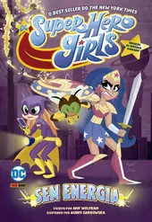 Super Hero Girls: Sem Energia