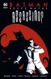 Batman - Bruce Wayne: Assassino?