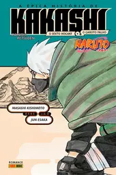 Naruto - A épica História De Kakashi: O Sexto Hokage E O Garoto Falho
